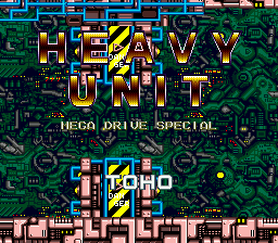 Heavy Unit - Mega Drive Special Title Screen